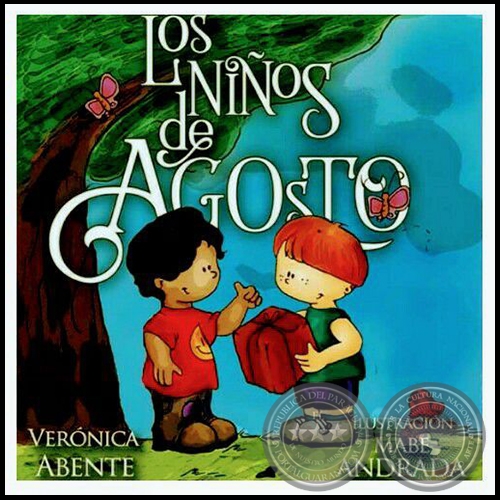 LOS NIÑOS DE AGOSTO - Autora: VERÓNICA ABENTE - Año: 2016